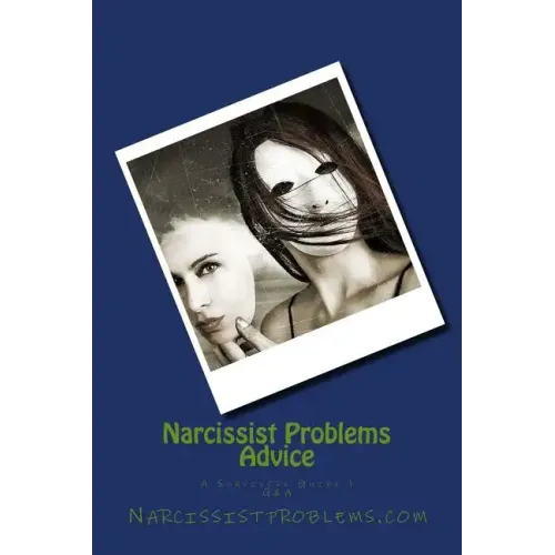Narcissist Problems Advice: A Survivors Guide 1